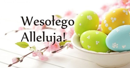 Wesołego Alleluja!