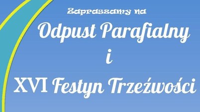 XVI Festyn Trzeźwości - Zapraszamy!