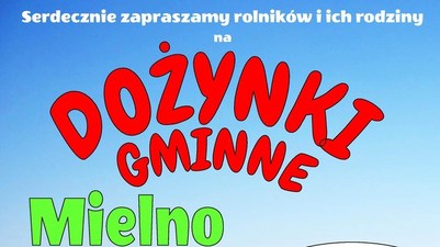 Zapraszamy na Dożynki Gminne w Mielnie!