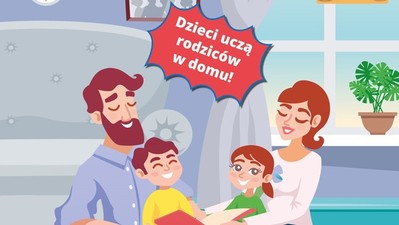 Dzieci uczą rodziców w domu!
