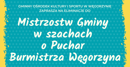 GOKiS zaprasza na eliminacje do Mistrzostw Gminy w szachach