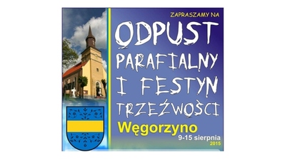 Zapraszamy na Odpust Parafialny i Festyn Trzeźwości