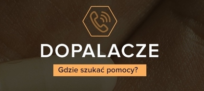 Dopalacze. Gdzie szukać pomocy?