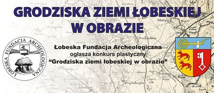 Grodziska ziemi łobeskiej w obrazie