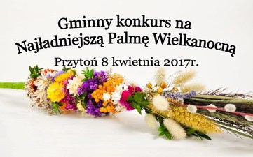 Gminny Konkurs na Najładniejszą Palmę Wielkanocną